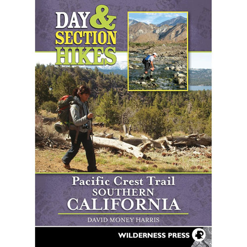 Day & Section Hikes PCT: Southern California Day & Section Hikes PCT: Southern California