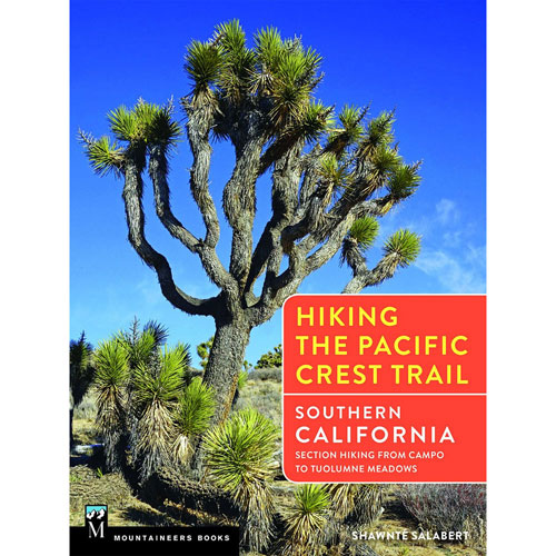 Hiking the Pacific Crest Trail: Southern California Hiking the Pacific Crest Trail: Southern California